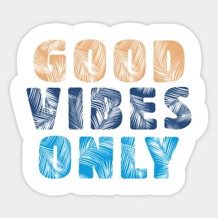 good vibe only Sticker